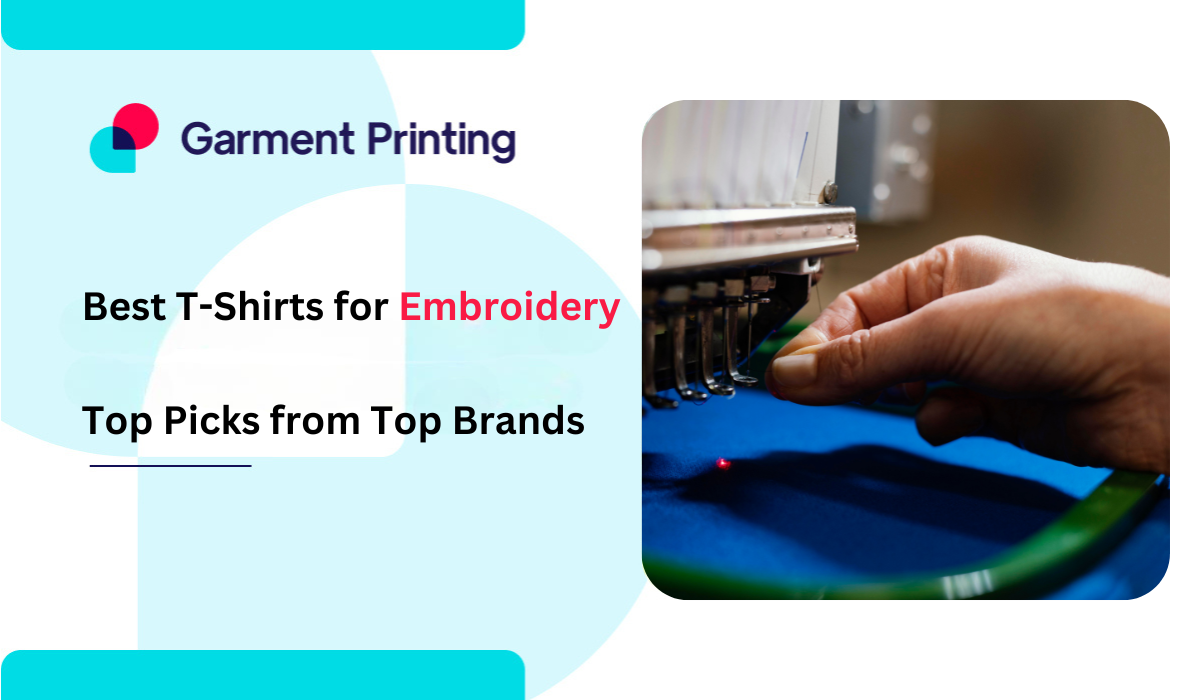 Best T- shirts For Embroidery